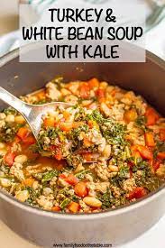 Turkey White Bean Soup With Kale Recipe Turkey Soup Recipe White Bean Soup Recipes White Bean Soup