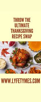 Make an easy thanksgiving dinner for one or two. The Ultimate Thanksgiving Recipe Swap Lyfetymes Party Thanksgiving Recipes Recipes Thanksgiving Dishes