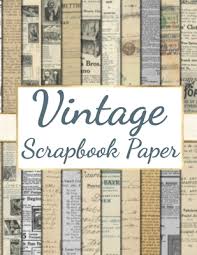 We did not find results for: Vintage Scrapbook Paper 44 Double Sided Craft Patterns Decoupage Paper Scrapbooking Supplies Kit By Sam Hammond