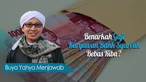 Benarkah Gaji Karyawan Bank Syari Ah Bebas Riba Buya Yahya Menjawab Youtube