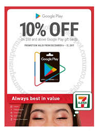 You can easily buy them and make them yours. 7 Eleven Google Play Gift Cards 06 12 December 2017 Supermarket Promotions