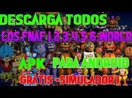 Download ucn ultimate custom night for android on aptoide right now. Descarga Todos Los Fnaf 1 2 3 4 5 6 World Simulador Apk Full Espanol