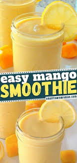 Mango Smoothie Five Ingredients In Five Minutes Recipe Banana Smoothie Healthy Mango Smoothie Yummy Smoothie Recipes