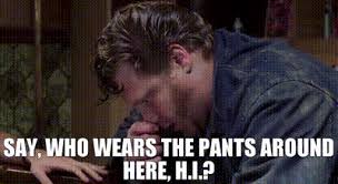 All right, boy, i guess you got a reward coming, $25,000. Yarn Say Who Wears The Pants Around Here H I Raising Arizona 1987 Video Gifs By Quotes 862bb805 ç´—