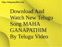 Pagalsong is best entertainment portal for music downloads. Telugump3hits Best Top Mp3 Song Maha Ganapathim Download