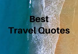 The best travel quotes · 1. 30 Best Short Travel Quotes To Inspire Wanderlust