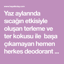 Yaz Aylarinda Sicagin Etkisiyle Olusan Terleme Ve Ter Kokusu Ile Basa Cikamayan Hemen Herkes Deodorant Kullanimi Ile Ter Kokusunu Bastir Dogal Koltuk Alti Yaz