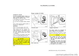 I own a 2003 sequoia that i bought new. Fuse Box Toyota Sequoia 2004 1 G Owners Manual 420 Pages