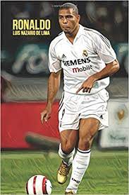 Born 18 september 1976), commonly known as ronaldo, is a brazilian business owner. Ronaldo Luis Nazario De Lima The Legend Football Soccer Notebook Journal Diary Organizer 100 Pages Lined 6 X 9 Amazon De Publishing Miro Fremdsprachige Bucher