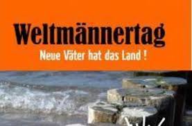 Bereits 1984 fragte herbert grönemeyer in seinem song wann ist ein mann ein. Gedanken Zum Weltmannertag Klagenfurt