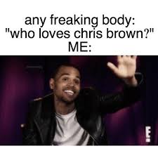 Pin By Indiaaa On Baeeeeeeee Chris Brown Meme Chris Brown Photoshoot Chris Brown X