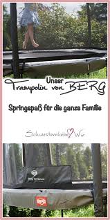Garten Unser Trampolin Von Berg Fur Kleine Sprung Kunstler Schwesternliebe Wir Trampolin Kinder Spass Berg Trampolin