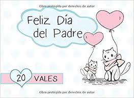 Se trata de tarjetas con frases y para pintar, que tenés que aprovechar en este día para homenajear a los padres. Feliz Dia Del Padre 20 Vales Talonario De 20 Vales Para Padre Idea Para Regalo Para Dia Del Padre Regalo Para Papa Cumpleanos Navidad Spanish Edition Todos Vales Para 9798623228758 Amazon Com Books