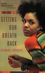 Getting Our Breath Back: Johnson, Shawne: 9780452284371: Amazon.com: Books