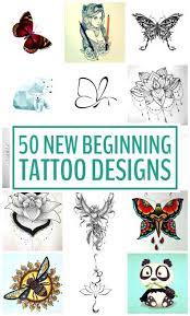 60 Tattoo Designs That Mean New Beginning Tattoo Tattoodesign Artwork Art New Beginning Tattoo Tattoo Designs New Beginnings