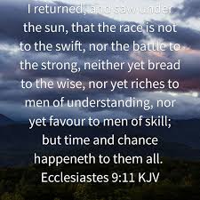 12 moreover, no man knows when his hour will come: Cory Johnson On Twitter I Returned And Saw Under The Sun That The Race Is Not To The Swift Nor The Battle To The Strong Https T Co Zs5fum4bj0 Livingwordmn Https T Co H3oh6cmg2n
