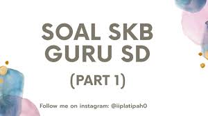 Komedian mengerjakan tes calon pegawai negeri sipil cpns. 100 Soal Skb Guru Kelas Sd Pgsd I Bag 1 Bahasa Indonesia Youtube Cute766