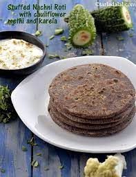 Stuffed Nachni Roti With Cauliflower Karela Methi Healthy Ragi Paratha Recipe Roti Food Flavorful Vegetables