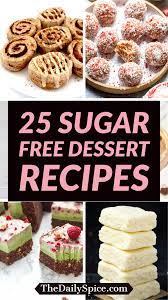 25 Easy Sugar Free Desserts You Can Make Today The Daily Spice Sugar Free Desserts Easy Sugar Free Desserts Sugar Free Recipes Desserts