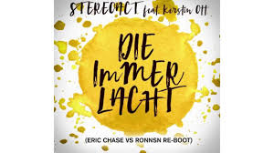Die immer lacht lyrics performed by kerstin ott: Die Immer Lacht Eric Chase Vs Ronnsn Re Boot Stereoact Feat Kerstin Ott Shazam