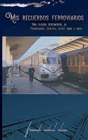 39,028 likes · 982 talking about this · 2,689 were here. Amazon Com Mis Recuerdos Ferroviarios Una Ojeada Sentimental Al Ferrocarril Espanol Entre 1960 Y 1970 Spanish Edition Ebook Orihuel Alonso Fernando Kindle Store
