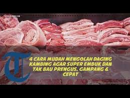 Hilangkan bagian lemak · 2. 4 Cara Mudah Mengolah Daging Kambing Agar Super Embuk Dan Tak Bau Prengus Gampang Cepat Youtube