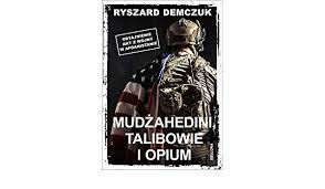 ?historia cen dostępna jest po zalogowaniu się. Mudzahedini Talibowie I Opium Odtajnienie Akt Z Wojny W Afganistanie Demczuk Ryszard Amazon De Bucher