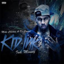 Kid Ink Unreleased Mixtape Download Kid Ink Ink Mixtape