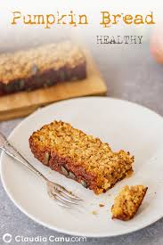 Healthy Gluten Free Pumpkin Bread Claudia Canu Recipe Gluten Free Pumpkin Bread Gluten Free Pumpkin Pumpkin Recipes