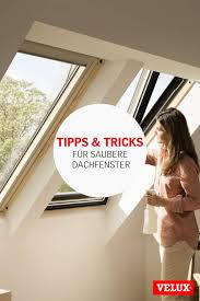 Fenster Putzen Ob Dachfenster Oder Normale Fe Dachfenster Dach Fenster Putzen