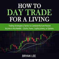 Even with zero experience, andrew aziz outlines where to start, what to expect and how to develop a strategy. Amazon Com How To Day Trade For A Living Trading Strategies Tactics To Consistently Earn Passive Income In Any Market Stocks Forex Cryptocurrency Or Options How To Trade For Living