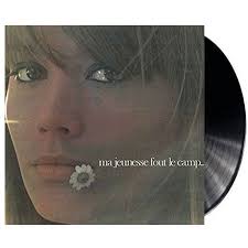couplet 1 ma jeunesse fout l'camp tout au long des poèmes et d'une rime à l'autre elle va bras balants ma jeunesse fout l'camp a la morte fontaine et les coupeurs d'osier moissonent mes vingt ans. Francoise Hardy Ma Jeunesse Fout Le Camp Lp Standard Edition 2017