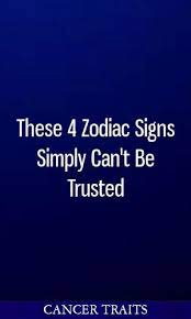 They may even turn down the fifth. These 4 Zodiac Signs Simply Can 039 T Be Trusted Zodiac Signs Zodiac Signs Months Zodiac Sign Love Compatibility