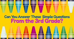 Pixie dust, magic mirrors, and genies are all considered forms of cheating and will disqualify your score on this test! Quizwow Can You Answer 11 Simple Questions From The 3rd Grade