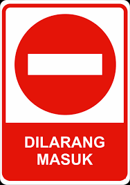 Contextual translation of papan tanda dilarang masuk into english. Logo Dilarang Masuk Selain Karyawan