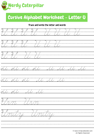 I've chosen to also, check out the cursive alphabet coloring pages for some fun cursive practice pages to compliment. Cursive Alphabet Worksheets From A Z Nerdy Caterpillar