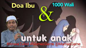 Doa Ibu Lebih Dari 1000 Wali Kh Anwar Zahid Youtube