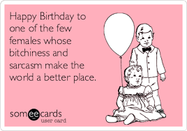 Funny Sarcastic Birthday Wishes For Ex Boyfriend Birthday Sarcastic Birthday Funny Happy Birthday Messages Funny Birthday Meme