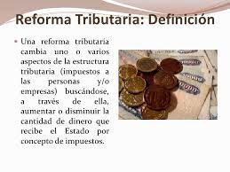 La reforma tributaria es una de las importantes transformaciones que chile necesita realizar para alcanzar el desarrollo. Reforma Tributaria