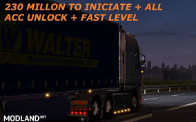 This mod unlocks every part and accesory for trucks and trailers. 230 Millon To Iniciate All Acc Unlock Fast Level Ets 2