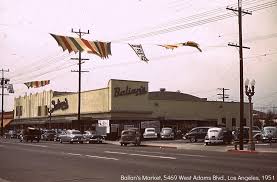 Balian S Market Adams Blvd 1950s Vintage Los Angeles Los Angeles Marketing