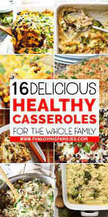 Feel Good Making One Of These Healthy Casserole Recipes For Dinner This Week These Healthy Casserole Recipes Healthy Casseroles Casserole Recipes Healthy Easy