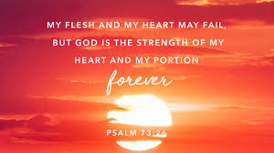 Image result for images Psalm 73:26