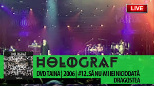 Sa nu mi iei niciodata dragostea. Holograf SÄ Nu Mi Iei NiciodatÄ Dragostea Dvd Taina 12 Din 13 Youtube
