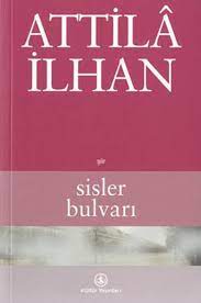1951 yılında gerçek gazetesinde bir yazısından dolayı kovuşturmaya uğrayınca paris'e tekrar gitti. Sisler Bulvari Attila Ilhan Fiyati Satin Al Idefix