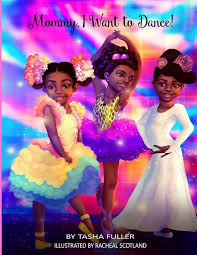 Mommy, I Want to Dance! (Amira's Heart): Fuller, Tasha, Scotland ...