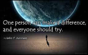 One Person Can Make A Difference And Everyone Should Try Person Inspirational Words How To Make
