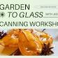 Garden to Glass Canning Workshop: Spiced Pears event in Spring Hill, FL