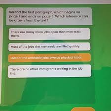 You have to trust that the passage offers you the. Reread The First Paragraph Which Begins On Page 1 And Ends On Page 3 Which Inference Can Be Drawn Brainly Com