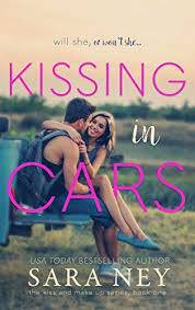 Kissing In Cars The Kiss And Make Up Series Book 1 Sara Books For Teens Read Books Online Free Free Books To Read